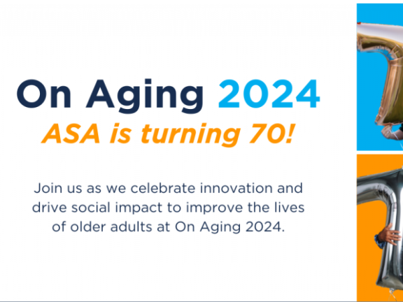 On Aging 2024 logo with ASA is turning 70 tagline with four photos of people holding "70" balloons on orange and blue backgrounds.