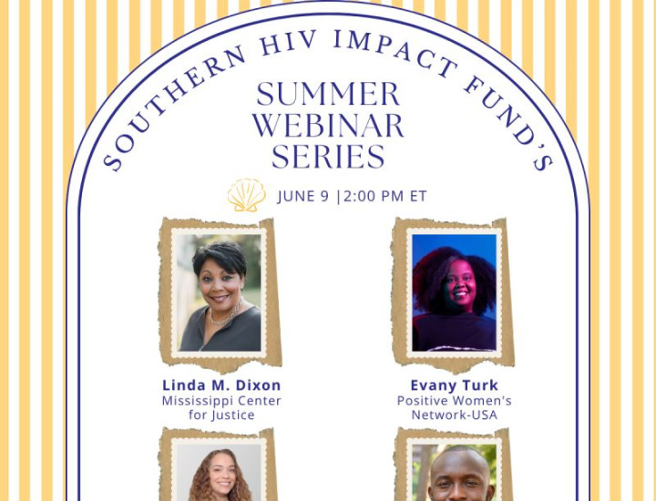 Yellow and white strip background with a white window frame centered with SOUTHER HIV IMPACT FUND SUMMER WEBINAR SERIES and participant headshots.