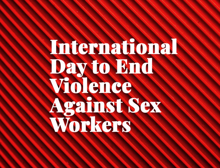 Promotional Image for International Day to end Violence Against Sex Workers